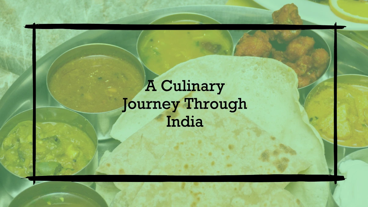 Explore the Vibrant Flavors of India: A Culinary Journey Through the 