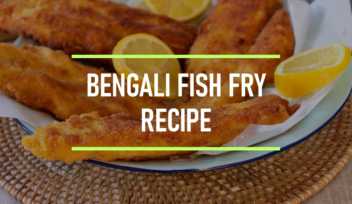 Bengali Fish Fry Recipe