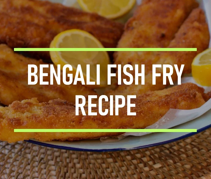 Bengali Fish Fry Recipe
