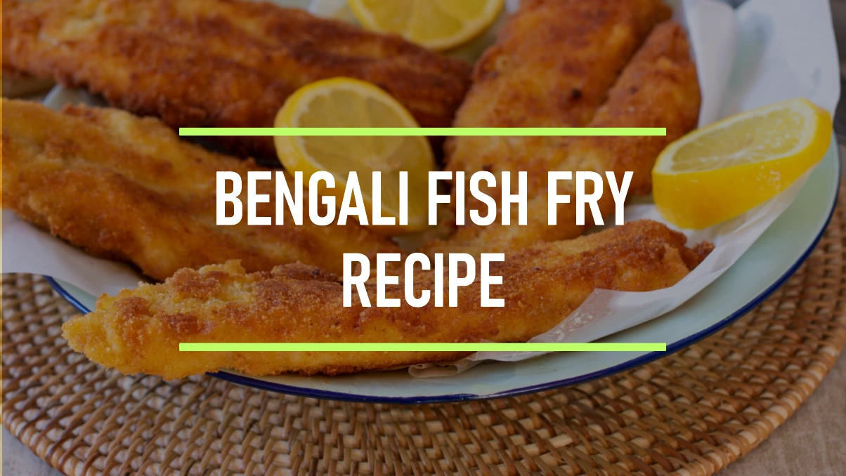 Bengali Fish Fry Recipe Yummy Desi Recipes